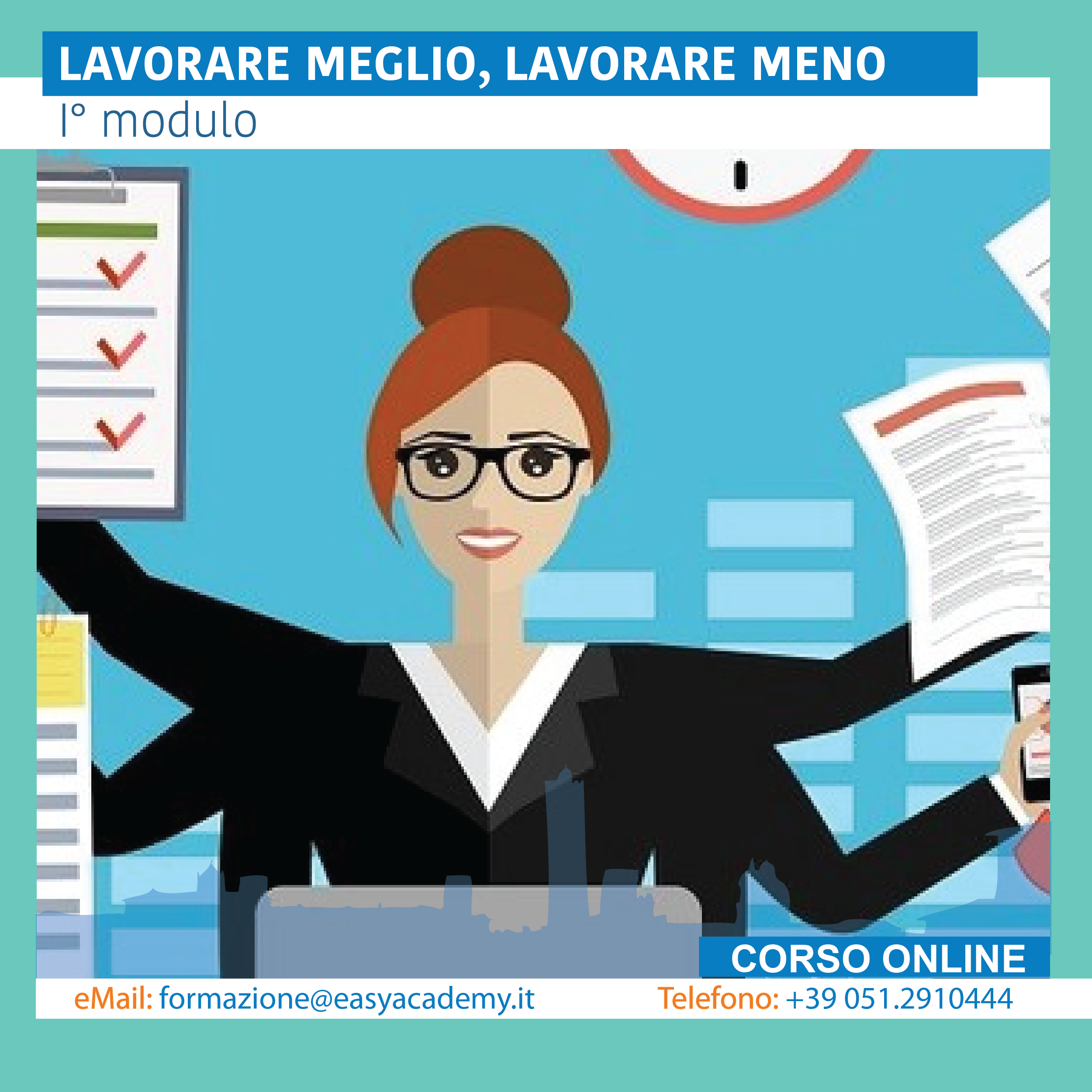 1 MODULO: LAVORARE MEGLIO, LAVORARE MENO