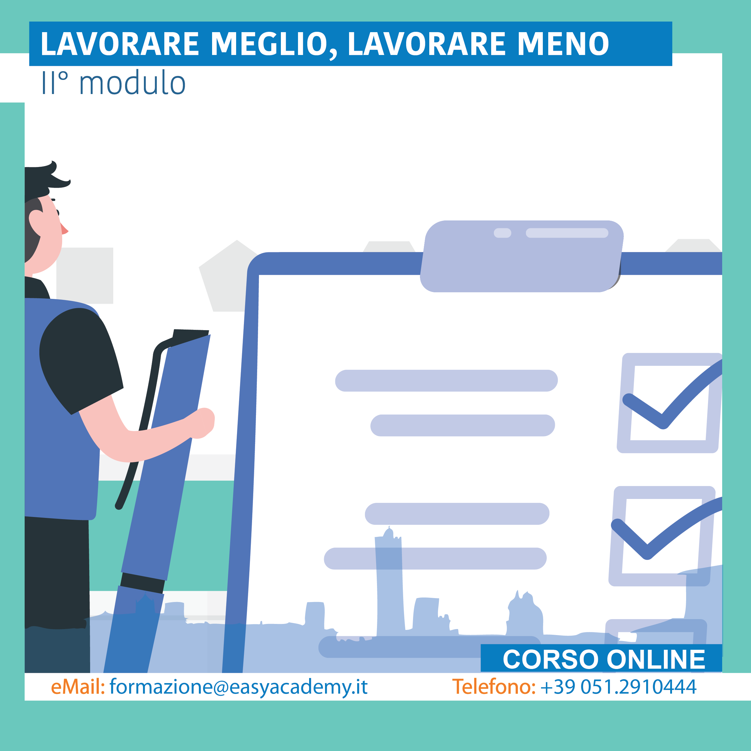 2 MODULO: LAVORARE MEGLIO, LAVORARE MENO