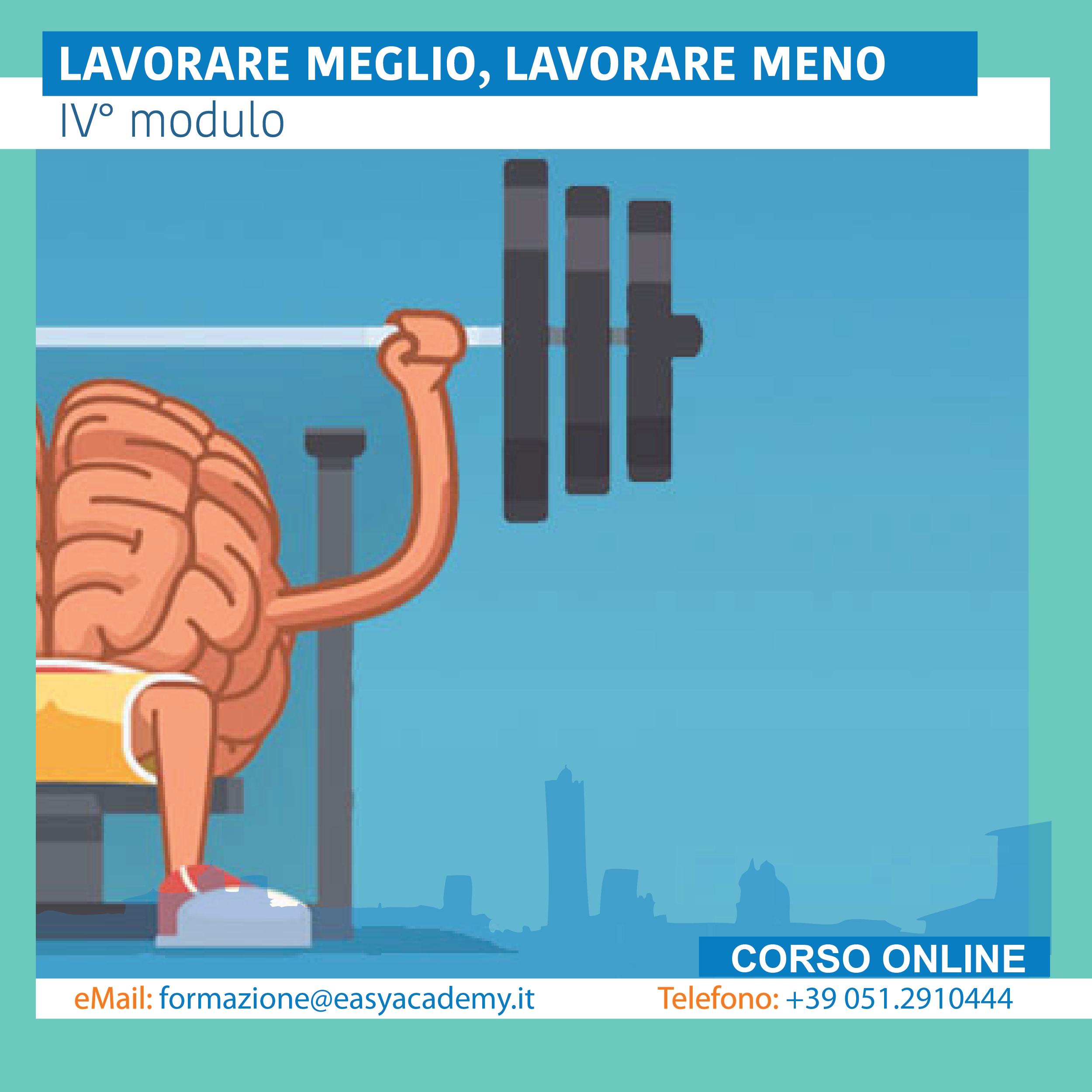 4 MODULO: LAVORARE MEGLIO, LAVORARE MENO