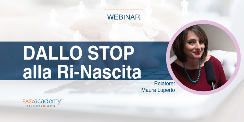 Dallo stop alla Ri-Nascita| WEBINAR