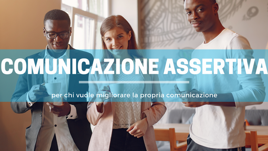 (!SCADE Oggi) Comunicazione Assertiva a ➖113,00 Euro